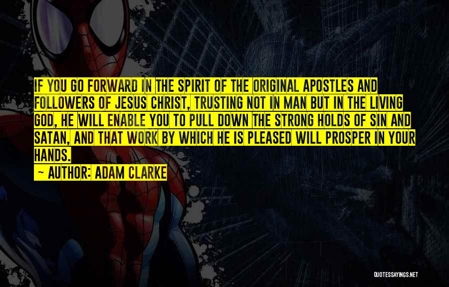 Trusting Jesus Quotes By Adam Clarke