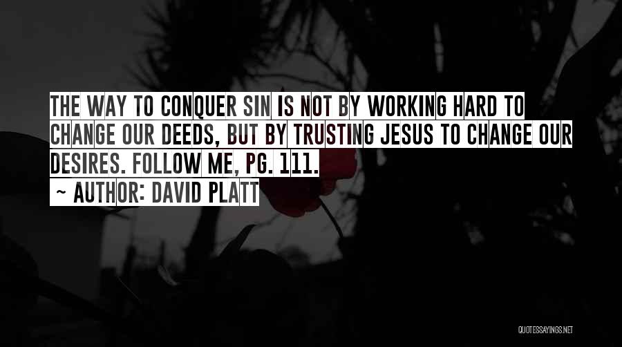 Trusting Jesus Quotes By David Platt