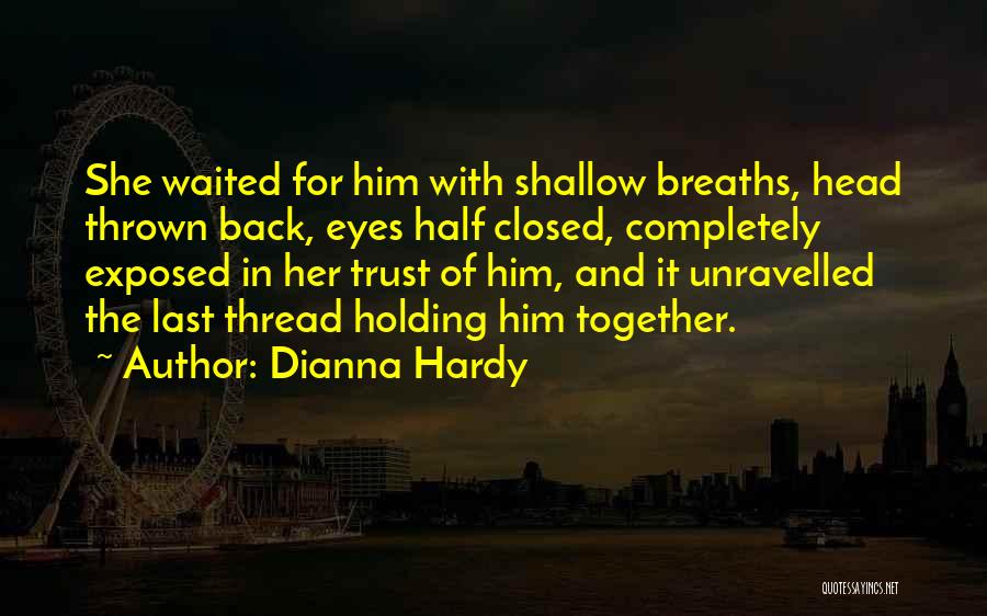 Trusting Love Quotes By Dianna Hardy