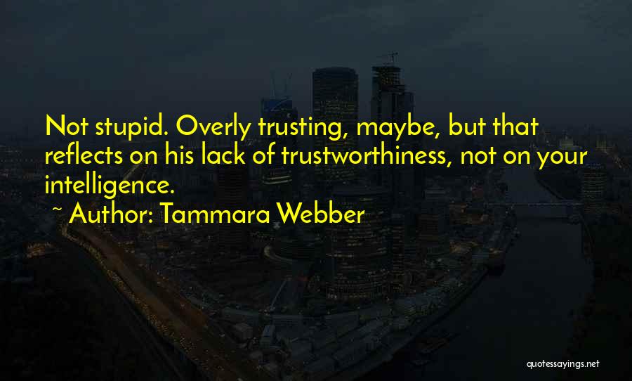 Trusting Love Quotes By Tammara Webber