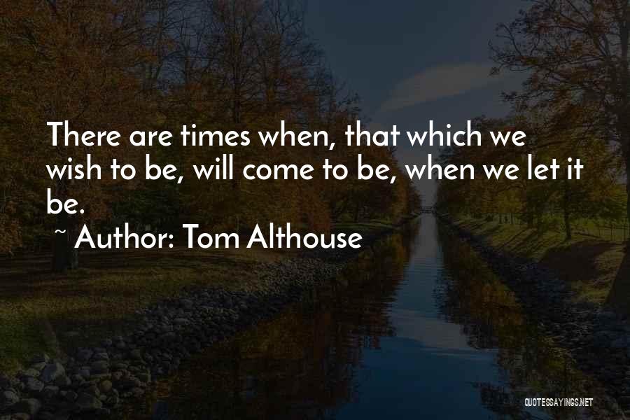 Trusting Love Quotes By Tom Althouse
