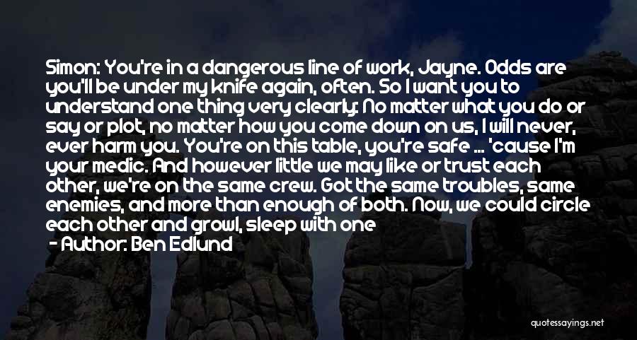 Trusting Me Quotes By Ben Edlund