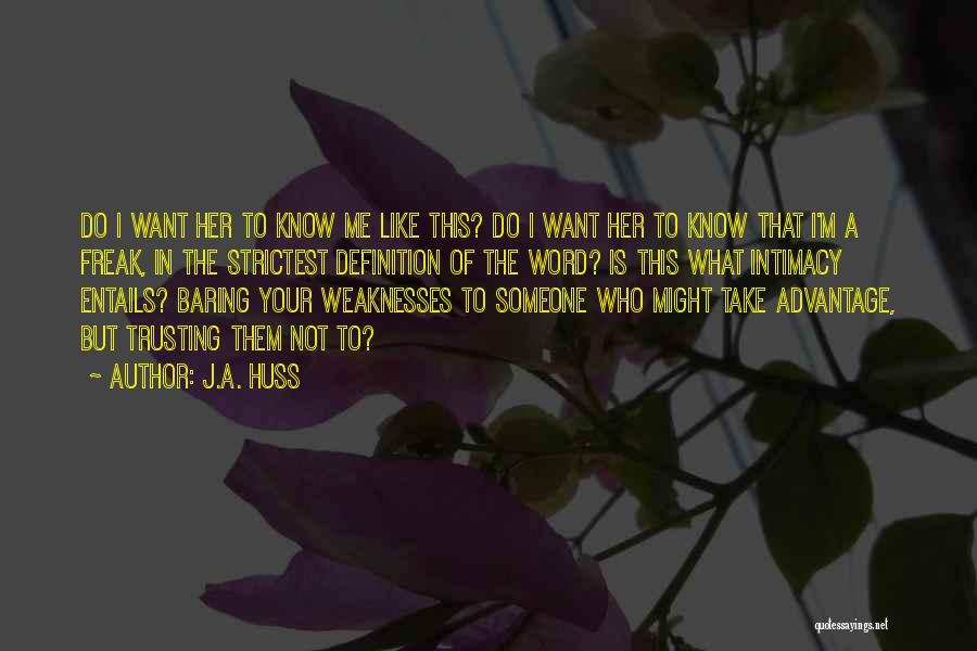 Trusting Me Quotes By J.A. Huss