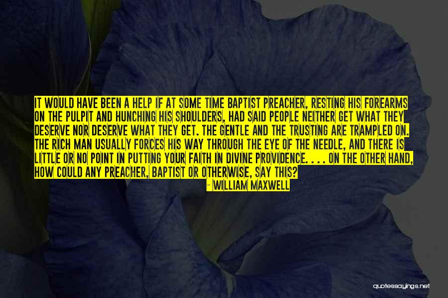 Trusting No Man Quotes By William Maxwell Trusting No Man Quotes By William Maxwell