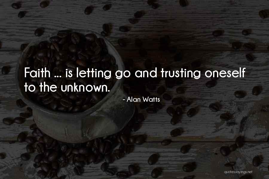 Trusting Oneself Quotes By Alan Watts Trusting Oneself Quotes By Alan Watts
