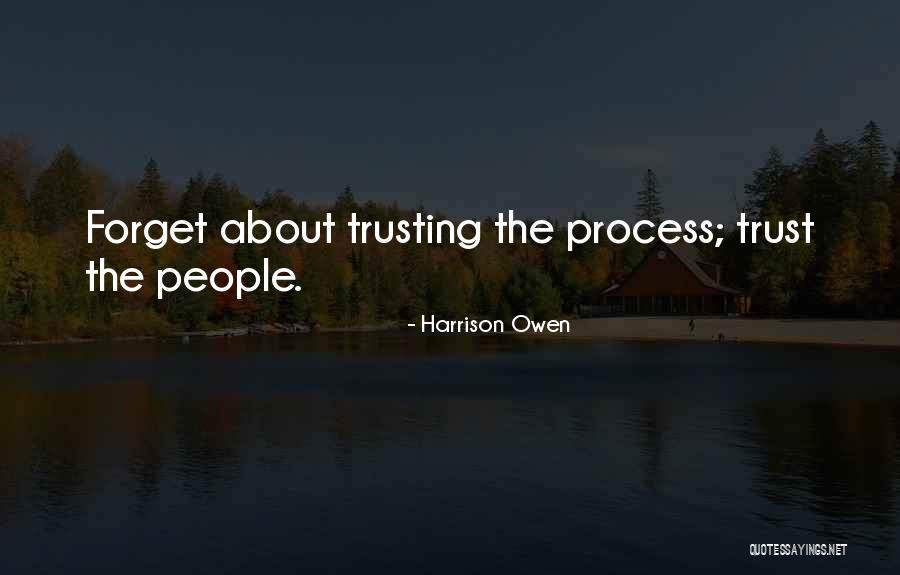 Trusting People Quotes By Harrison Owen Trusting People Quotes By Harrison Owen