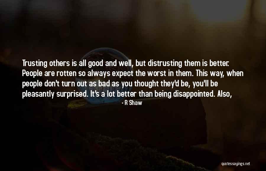 Trusting People Quotes By R Shaw Trusting People Quotes By R Shaw
