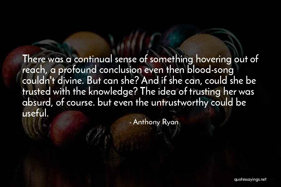 Trusting Quotes By Anthony Ryan Trusting Quotes By Anthony Ryan