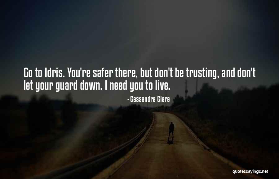 Trusting Quotes By Cassandra Clare