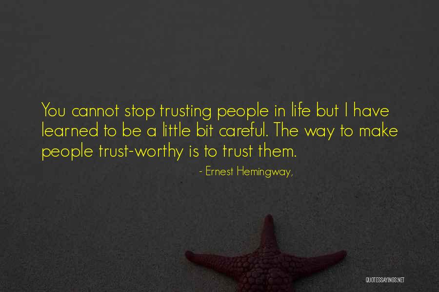 Trusting Quotes By Ernest Hemingway, Trusting Quotes By Ernest Hemingway,