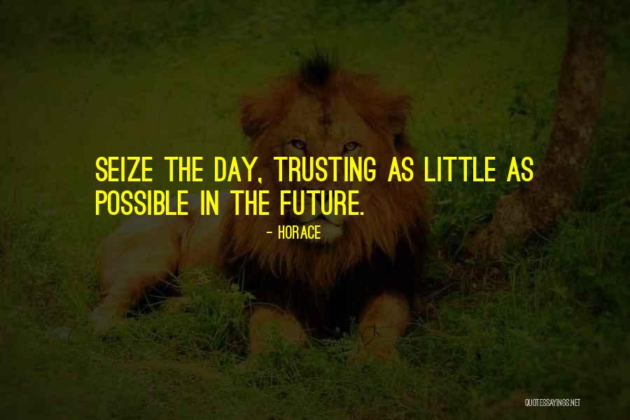Trusting Quotes By Horace Trusting Quotes By Horace