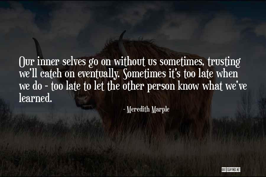 Trusting Quotes By Meredith Marple Trusting Quotes By Meredith Marple