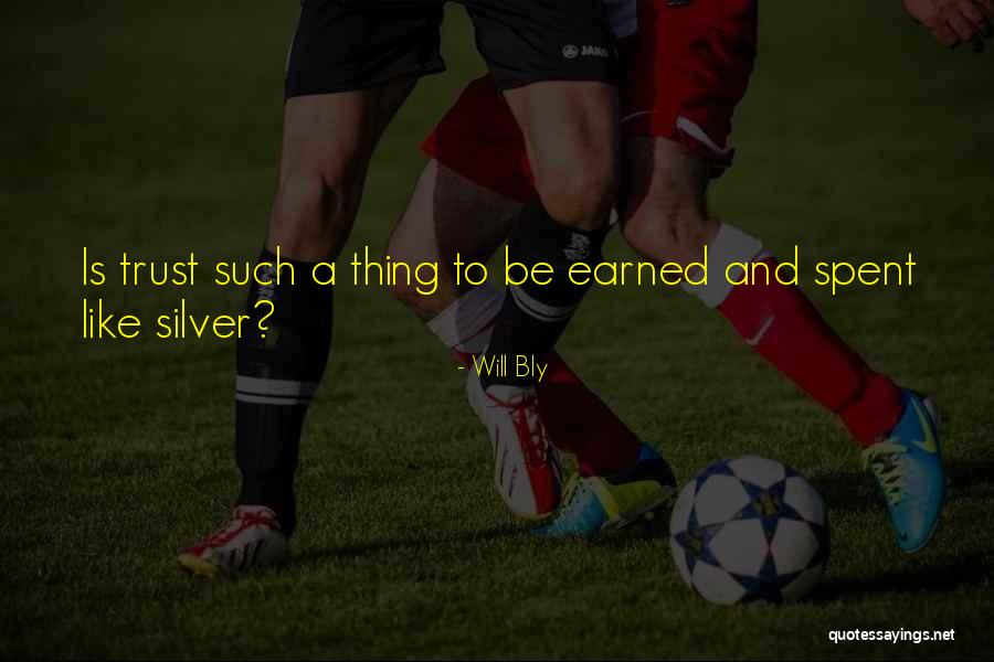 Trusting Quotes By Will Bly Trusting Quotes By Will Bly
