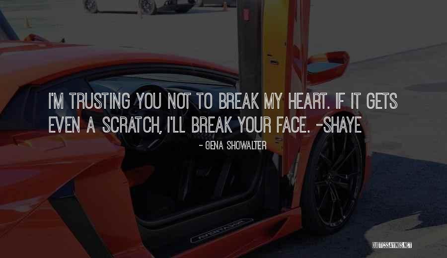 Trusting Relationships Quotes By Gena Showalter Trusting Relationships Quotes By Gena Showalter