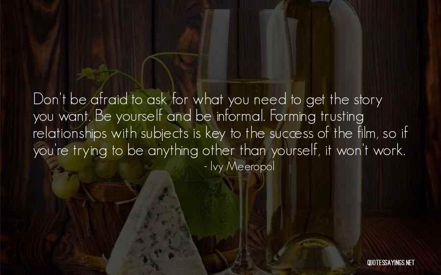 Trusting Relationships Quotes By Ivy Meeropol Trusting Relationships Quotes By Ivy Meeropol