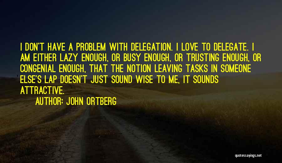 Trusting Someone Quotes By John Ortberg