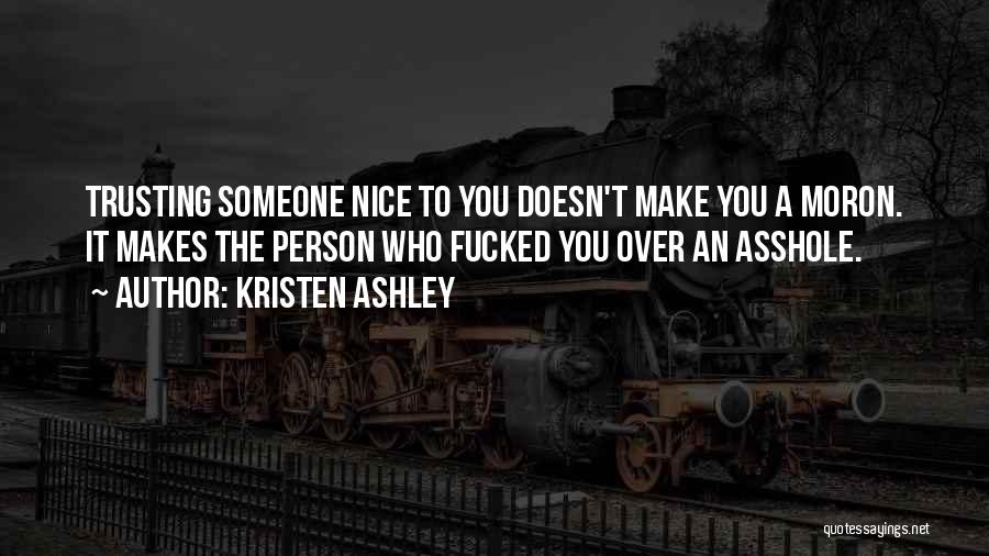 Trusting Someone Quotes By Kristen Ashley