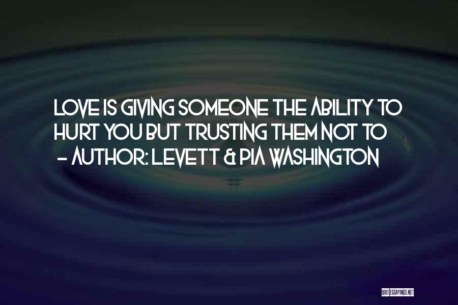 Trusting Someone Quotes By Levett & Pia Washington