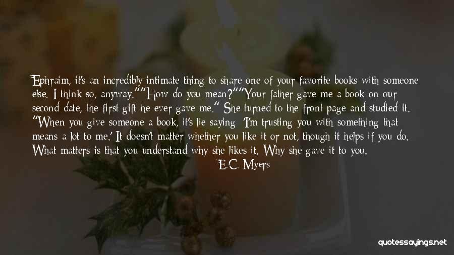 Trusting Someone You Like Quotes By E.C. Myers