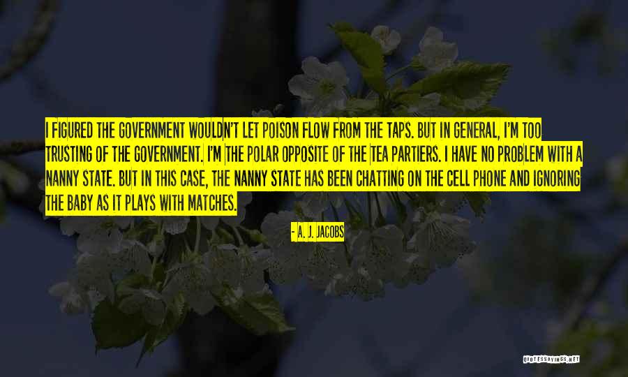 Trusting The Government Quotes By A. J. Jacobs Trusting The Government Quotes By A. J. Jacobs
