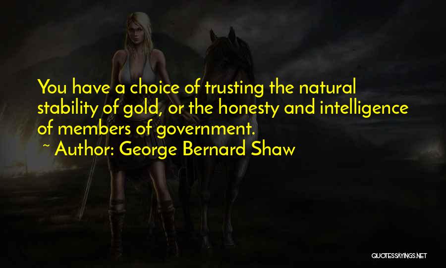 Trusting The Government Quotes By George Bernard Shaw