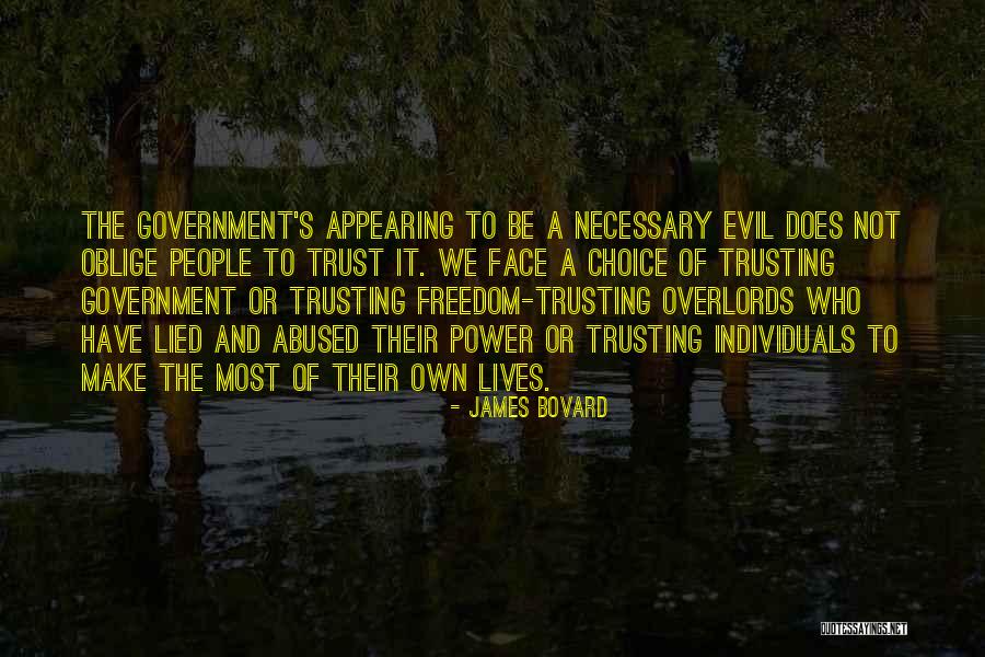 Trusting The Government Quotes By James Bovard