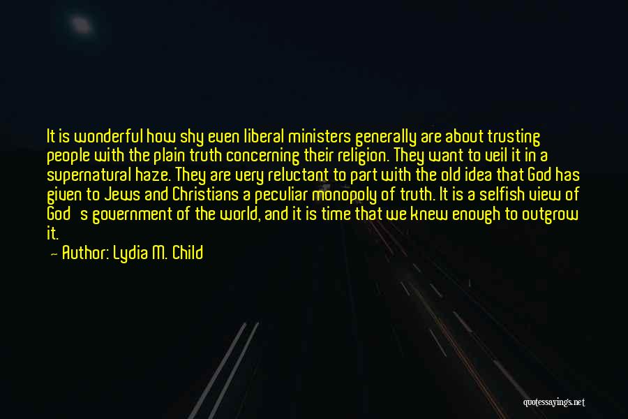 Trusting The Government Quotes By Lydia M. Child
