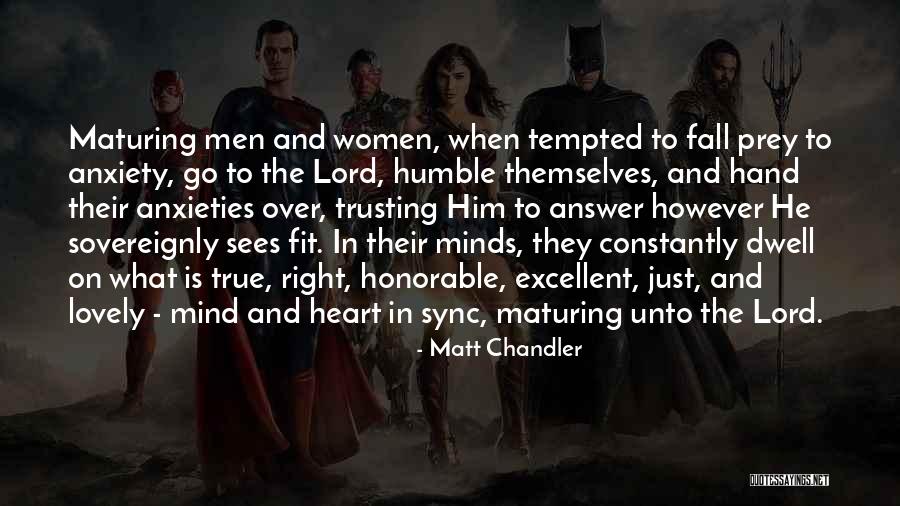 Trusting The Lord Quotes By Matt Chandler Trusting The Lord Quotes By Matt Chandler