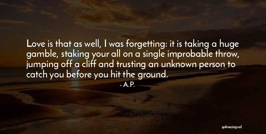 Trusting The Person You Love Quotes By A.P.