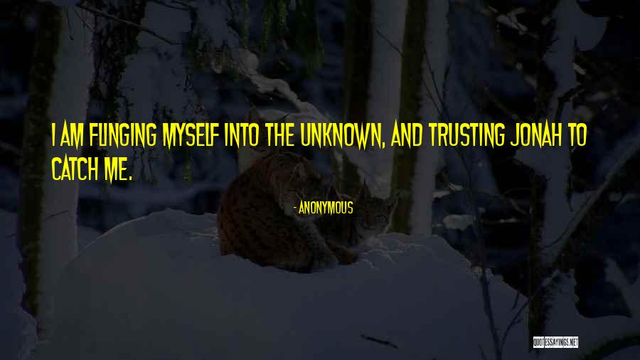 Trusting The Unknown Quotes By Anonymous Trusting The Unknown Quotes By Anonymous