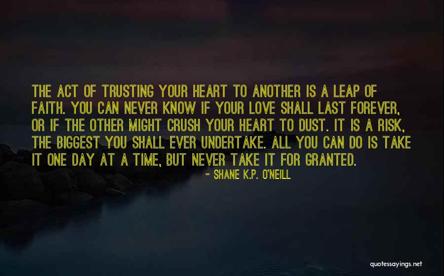 Trusting Your Heart Quotes By Shane K.P. O'Neill