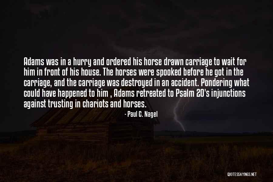 Trusting Your Horse Quotes By Paul C. Nagel Trusting Your Horse Quotes By Paul C. Nagel