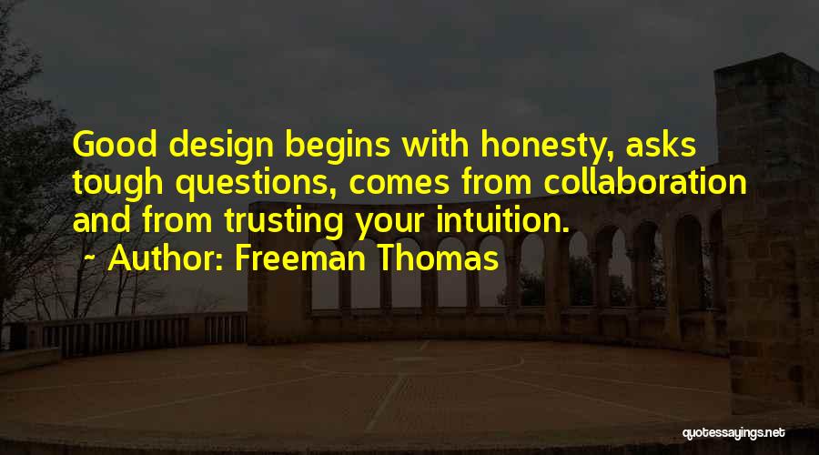 Trusting Your Intuition Quotes By Freeman Thomas