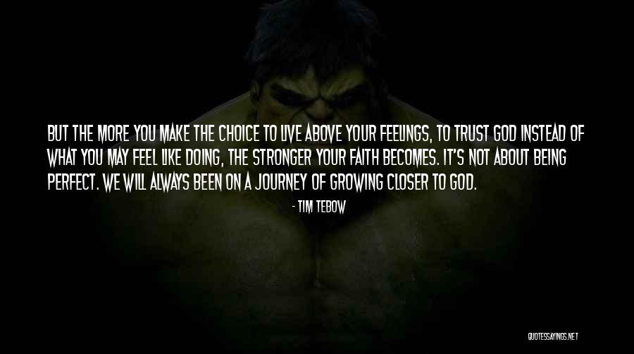 Trusting Your Journey Quotes By Tim Tebow Trusting Your Journey Quotes By Tim Tebow