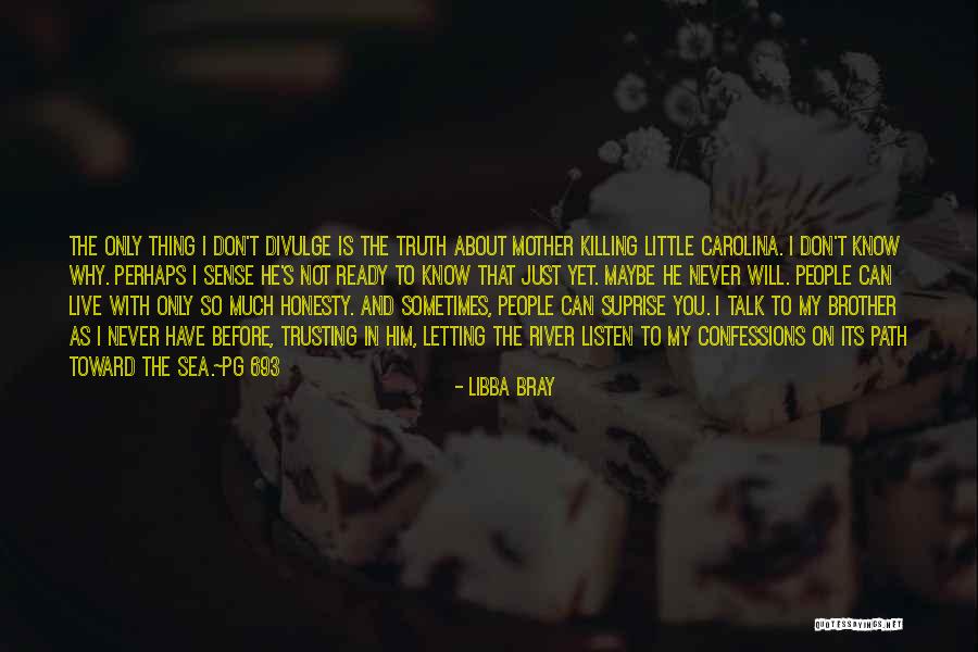 Trusting Your Path Quotes By Libba Bray Trusting Your Path Quotes By Libba Bray