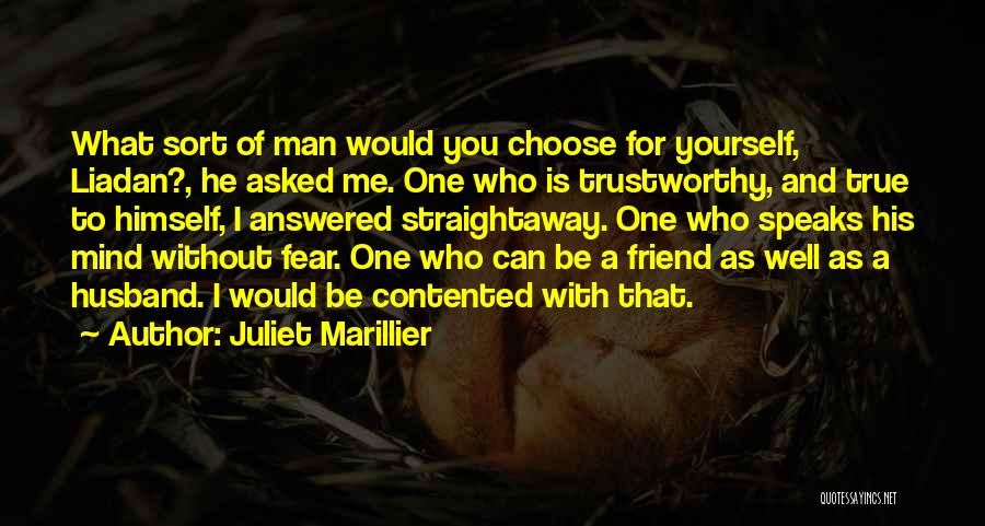 Trustworthy Friend Quotes By Juliet Marillier