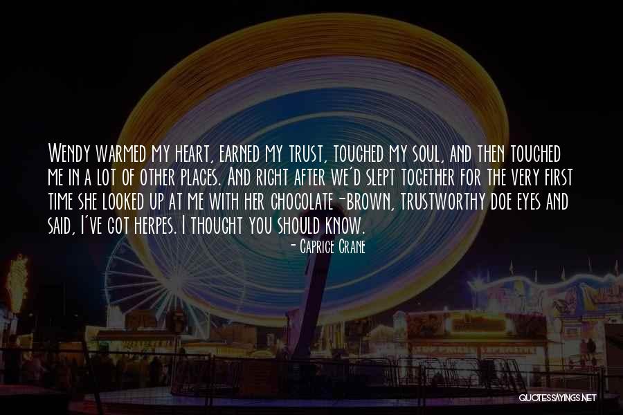 Trustworthy Heart Quotes By Caprice Crane Trustworthy Heart Quotes By Caprice Crane