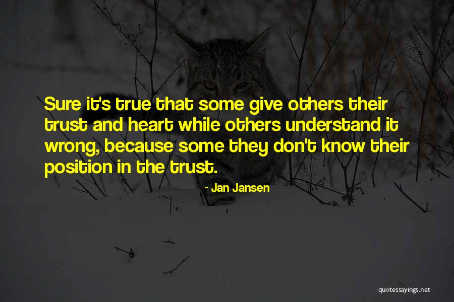 Trustworthy Heart Quotes By Jan Jansen Trustworthy Heart Quotes By Jan Jansen