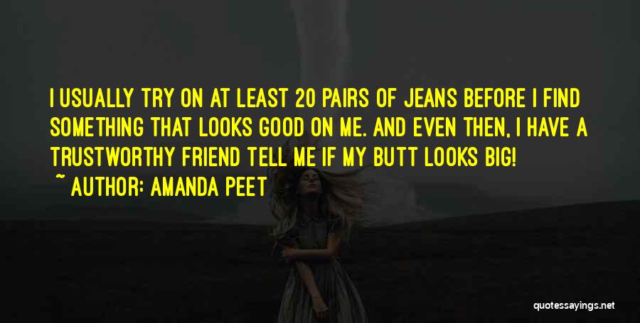 Trustworthy Quotes By Amanda Peet