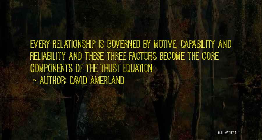 Trustworthy Relationships Quotes By David Amerland