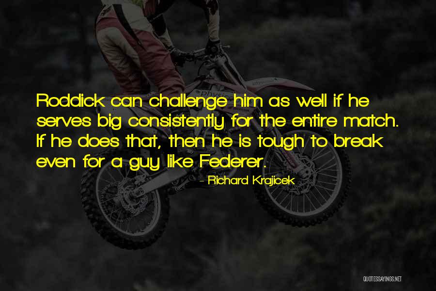 Trutanich Scandal Quotes By Richard Krajicek Trutanich Scandal Quotes By Richard Krajicek