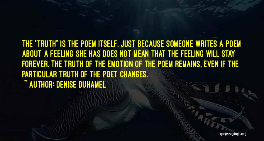 Truth About Forever Quotes By Denise Duhamel