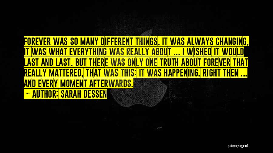 Truth About Forever Quotes By Sarah Dessen