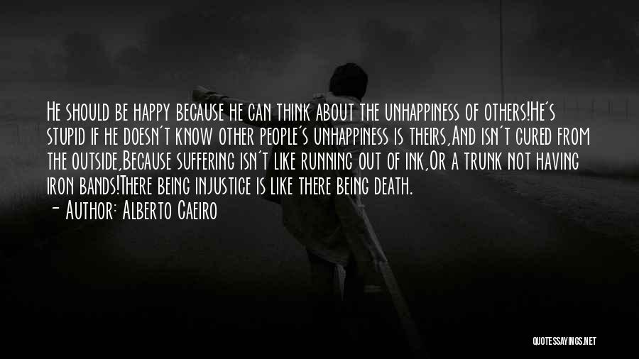 Truth About Happiness Quotes By Alberto Caeiro