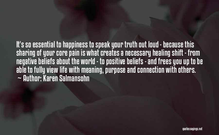 Truth About Happiness Quotes By Karen Salmansohn