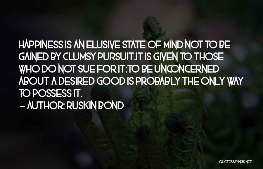 Truth About Happiness Quotes By Ruskin Bond
