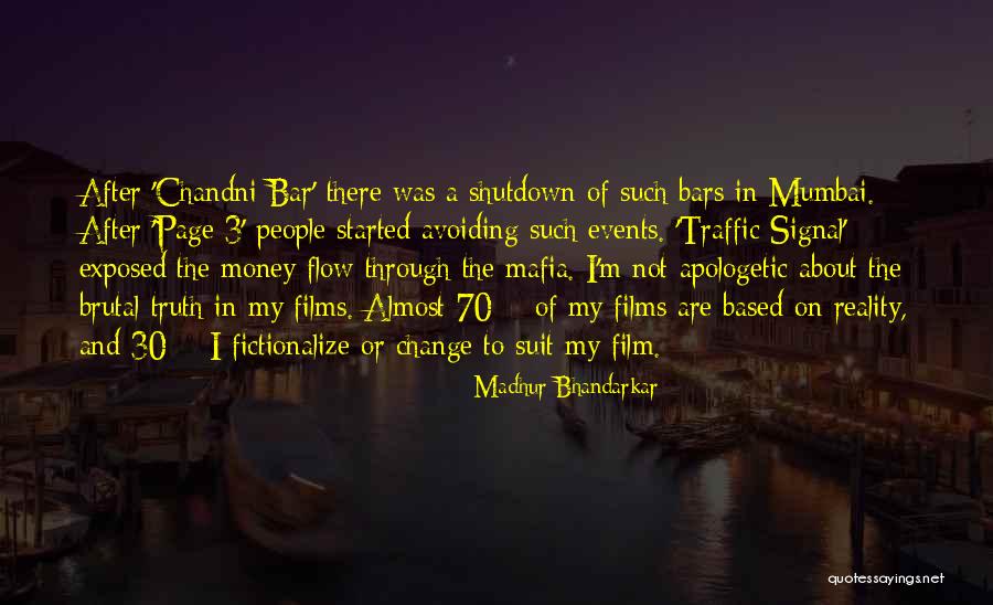 Truth About Money Quotes By Madhur Bhandarkar Truth About Money Quotes By Madhur Bhandarkar