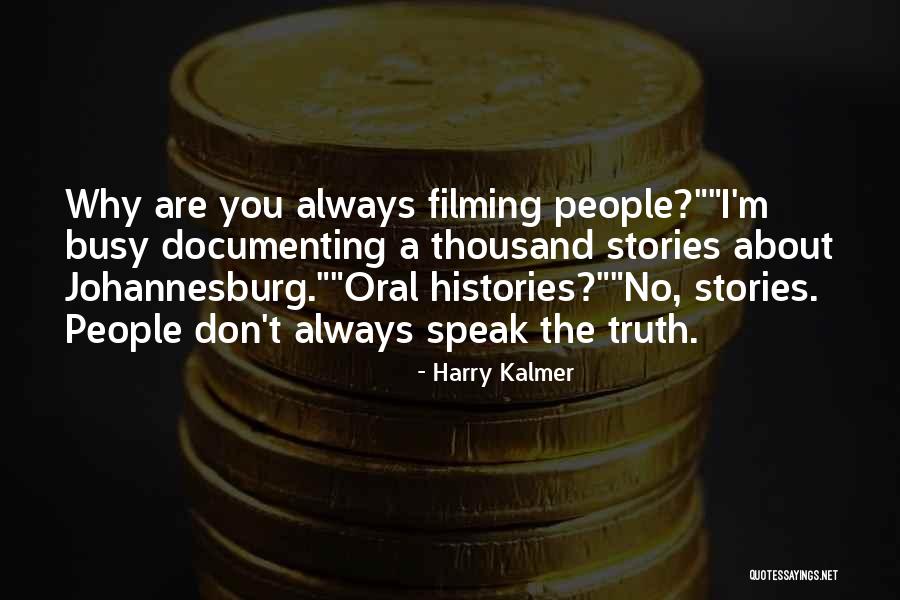 Truth About People Quotes By Harry Kalmer Truth About People Quotes By Harry Kalmer
