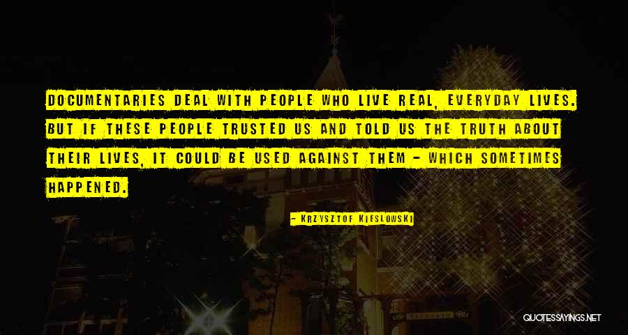 Truth About People Quotes By Krzysztof Kieslowski Truth About People Quotes By Krzysztof Kieslowski