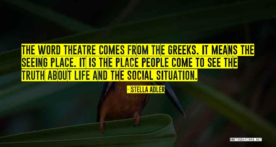 Truth About People Quotes By Stella Adler Truth About People Quotes By Stella Adler